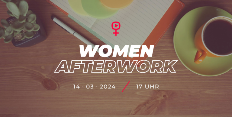 WOMEN AFTERWORK – 14.03.2024 / 17 Uhr